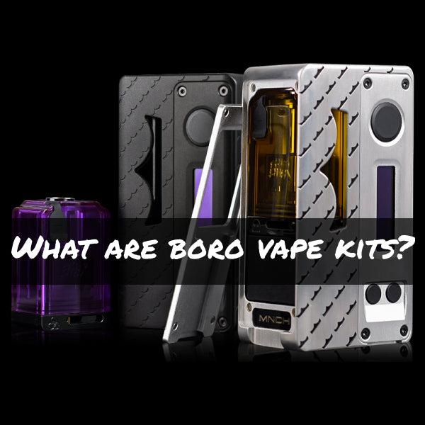 Understanding the World of Boro Mods: A Guide to Custom Vaping - Evolution Vaping Understanding the World of Boro Mods: A Guide to Custom Vaping - Evolution Vaping